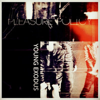 Pleasure Policy - Young Exodus