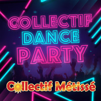 Collectif Métissé - Collectif Dance Party
