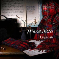 Liquid Air - Warm Notes