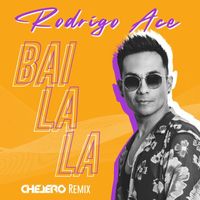 Rodrigo Ace - Bailala (Chelero Remix)