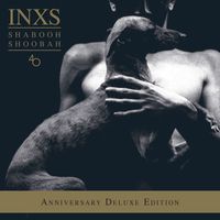 INXS - Shabooh Shoobah (40th Anniversary / Deluxe Edition)