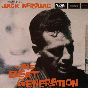 Jack Kerouac - Readings By Jack Kerouac On The Beat Generation