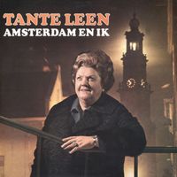 Tante Leen - Amsterdam En Ik