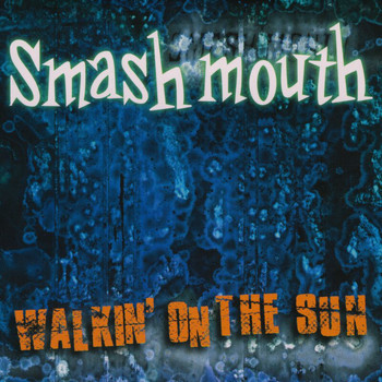 Smash Mouth - Walkin’ On The Sun (Remixes)