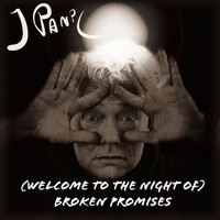 I Panic - (Welcome to the Night Of) Broken Promises