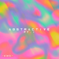 Slate - ABSTRACTIVE - PT. I
