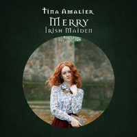 Tina Amalier - Merry Irish Maiden