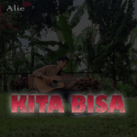 Alie - Kita Bisa