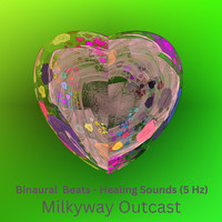 Milkyway Outcast - Binaural Beats - Healing Sounds (5 Hz)