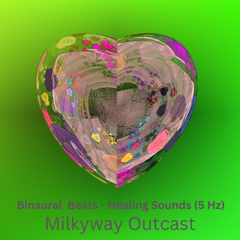 Milkyway Outcast - Binaural Beats - Healing Sounds (5 Hz)