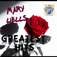 Mary Wells - Mary Wells Greatest Hits