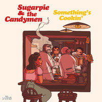 Sugarpie And The Candymen - Something's Cookin'