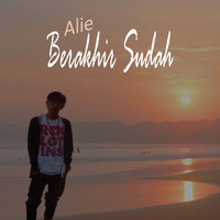 Alie - Berakhir Sudah