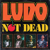 Ludo - Not Dead (Live)