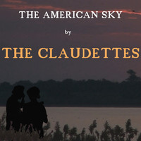 The Claudettes - The American Sky