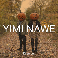 dj sniper - Yimi Nawe