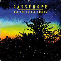 Passenger - All The Little Lights (Deluxe Version)