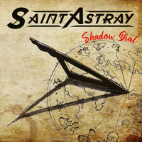 Saint Astray - Shadow Dial (Explicit)
