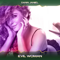 Dann Janiel - Evil Woman (Deep Mix, 24 Bit Remastered)
