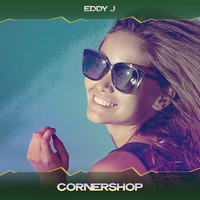 Eddy J - Cornershop (24 Bit Remastered)