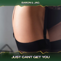 Baron & Jag - Just Cant Get You (V6 House Mix, 24 Bit Remastered)