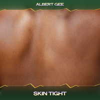 Albert Gee - Skin Tight (Magnum Mix, 24 Bit Remastered)