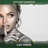 Anthony Maserati - Cat Paws