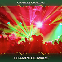 Charles Challag - Champs de mars (House star mix, 24 bit remastered)