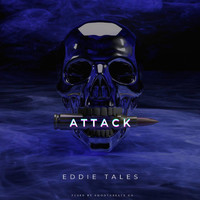 Eddie Tales - ATTACK (Explicit)