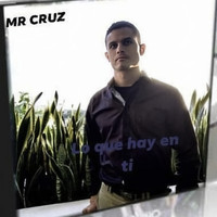 Mr Cruz - Lo Que Hay en Ti