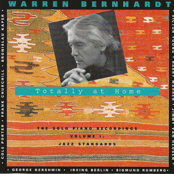 Warren Bernhardt - Totally at Home: The Solo Piano Recordings, Vol. 1 (Jazz Standards)