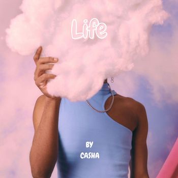 CASHA - LIFE
