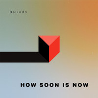 Belinda - How Soon Is Now