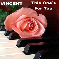 Vincent - This One's for You