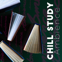 Chillout - Chill Study Ambience: Chill Background Music for Deep Focus