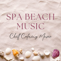 Spa Ensemble - Spa Beach Music - Chill Calming Music
