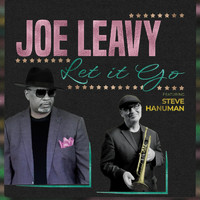 Joe Leavy - Let It Go (feat. Steve Hanuman)