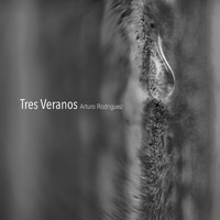 Arturo Rodriguez - Tres Veranos