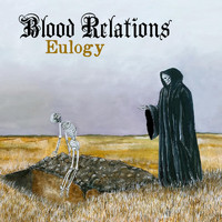 Blood Relations - Eulogy