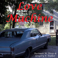 Bastiaan M. Drees - Love Machine