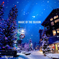 The Story Shop & Phil Larson - Magic of the Season