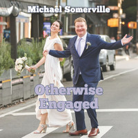 Michael Somerville - Otherwise Engaged