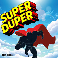 Baby Booda - Super Duper (Explicit)
