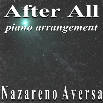 Nazareno Aversa - After All (Piano Arrangement)