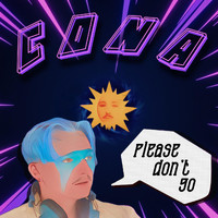 Cona - Please Don’t Go