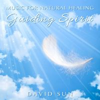 David Sun - Guiding Spirit - Music for Natural Healing (Remastered)