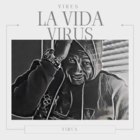 Virus - La vida virus (Explicit)