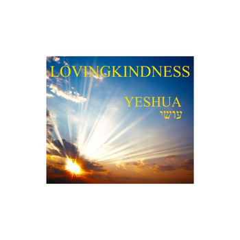 Lovingkindness - Yeshua (Psalm)