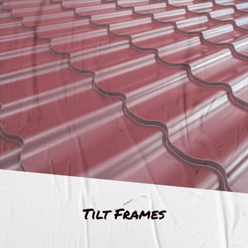 Various Artists - Tilt Frames