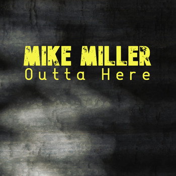 Mike Miller - Mike MIller-Outta Here